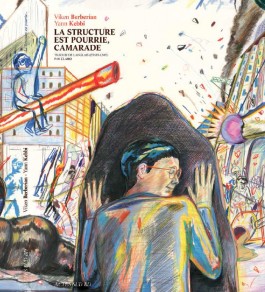 La Structure est Pourrie, Camarade