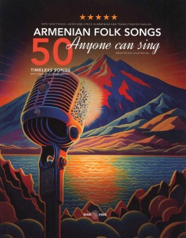 50 Armenian Folk Songs Anyone Can Sing