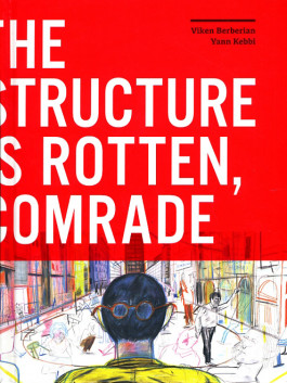 Structure is Rotten, Comrade, The
