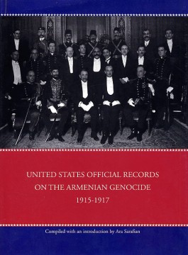 United States Official Records on the Armenian Genocide 1915-1917