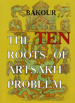 Ten Roots of Artsakh Problem, The