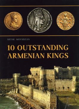 10 Outstanding Armenian Kings