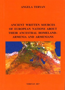 Ancient Written Sources of European Nations About their Ancestral Homeland - Armenia and Armenians