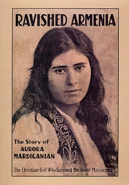 Ravished Armenia: The Story of Aurora Mardiganian