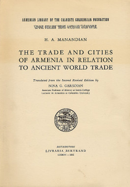 Trade and Cities of Armenia in Relation to Ancient World Trade, The 