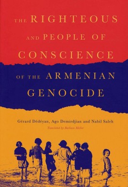 Righteous and People of Conscience of the Armenian Genocide, The