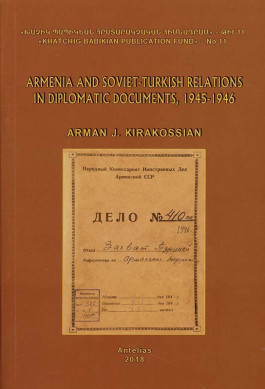 Armenia and Soviet-Turkish Relations in Diplomatic Documents, 1945-1946