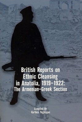 British Reports on Ethnic Cleansing in Anatolia, 1919-1922