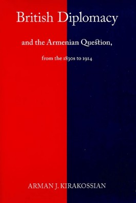 British Diplomacy and the Armenian Question, from the 1830s to 1914