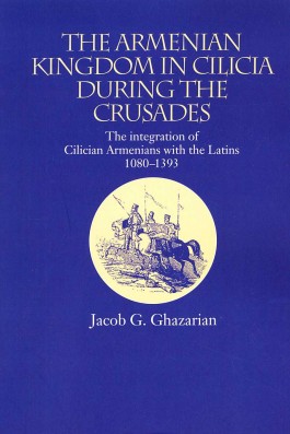 Armenian Kingdom in Cilicia During the Crusades, The