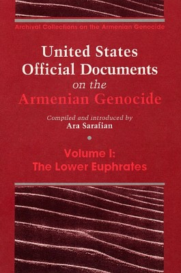 United States Official Documents on the Armenian Genocide, Volume 1