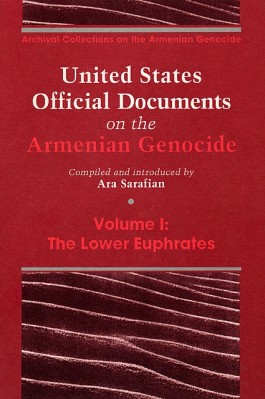 United States Official Documents on the Armenian Genocide, Volume 1