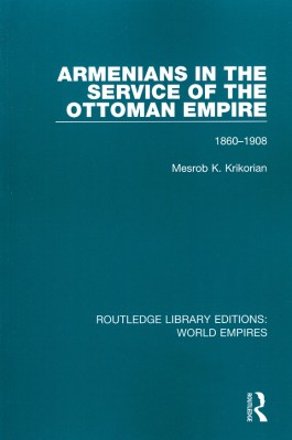 Armenians in the Service of the Ottoman Empire: 1860-1908