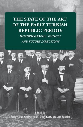 State of the Art of the Early Turkish Republic Period, The