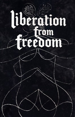 Liberation from Freedom