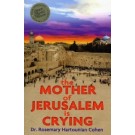 Mother of Jerusalem is Crying, The