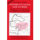 Neither to Laugh Nor to Weep