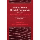 United States Official Documents on the Armenian Genocide, Volume 1