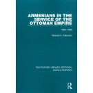 Armenians in the Service of the Ottoman Empire: 1860-1908