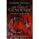 Turkish Instinct or the Praise of Genocide