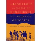 Righteous and People of Conscience of the Armenian Genocide, The