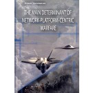 Main Determinant of Network-Platform-Centric Warfare, The