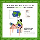 Mom and Dad, Why Do I Need to Know My Armenian Heritage?