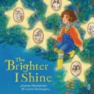 Brighter I Shine, The