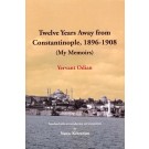 Twelve Years Away from Constantinople, 1896-1908