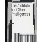Institute of Other Intelligences, The