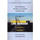 House on the Border and Other Plays, The