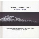 Armenia - The Lone Stone: A Traveler's Guide